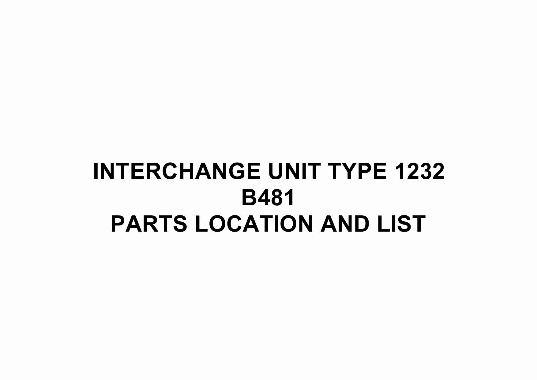 RICOH Options B481 INTERCHANGE-UNIT-TYPE-1232 Parts Catalog PDF download-1